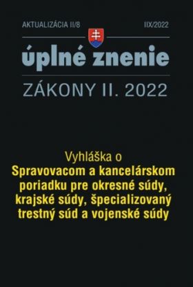 Zákony 2022 II aktualizácia II 8 - Spravovací a kancelársky poriadok pre súdy