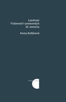 Landerer: Vydavateľ v premenách 18. storočia