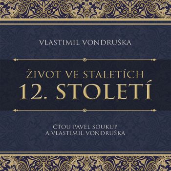 Život ve staletích 12. století - audiokniha