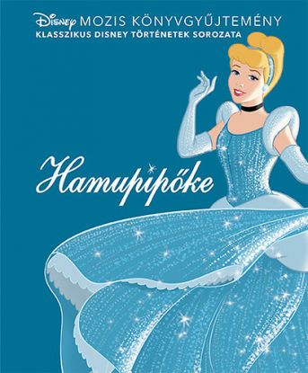 Disney klasszikusok – Hamupipőke