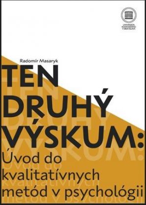 Ten druhý výskum: Úvod do kvalitatívnych metód v psychológií