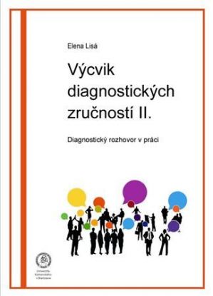 Výcvik diagnostických zručností II. - Diagnostický rozhovor v práci