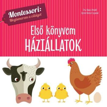 Első könyvem Háziállatok - Montessori: Megismerem a világot