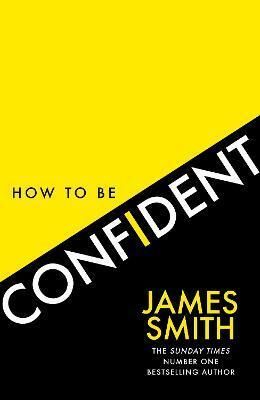 How to Be Confident