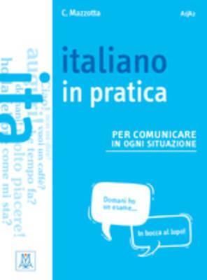 Italiano in pratica : Italiano in pratica + video online