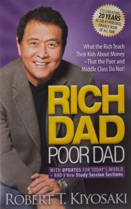 Rich Dad Poor Dad. 20th Anniversary Edition - What the Rich Teach Their Kids about Money That the Poor and Middle Class Do Not!