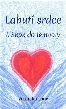 Labutí srdce I.: Skok do temnoty