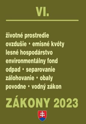 Zákony 2023 VI. - Životné prostredie, odpadové hospodárstvo