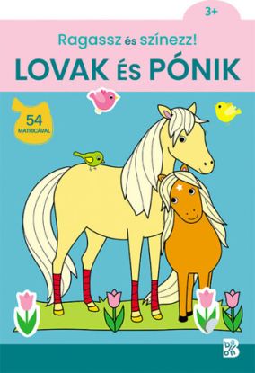 Ragassz és színezz! Lovak és pónik