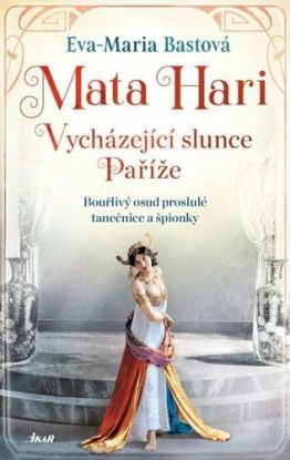 Mata Hari - Vycházejíci slunce Paříže