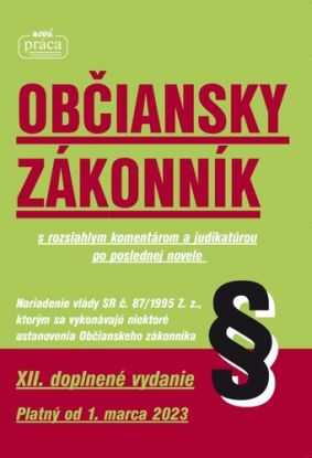 Občiansky zákonník – XII. doplnené vydanie, platný od 1. marca 2023