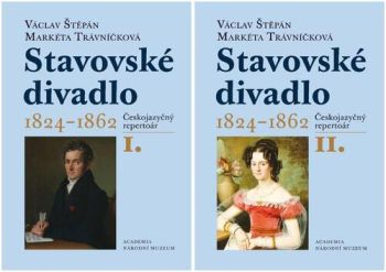 Stavovské divadlo 1824–1862 (I.+II. díl)