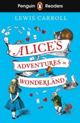 Penguin Readers Level 2: Alice\'s Adventures in Wonderland (ELT Graded Reader)