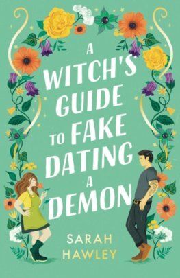 A Witch\'s Guide to Fake Dating a Demon