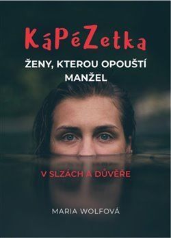 Kápézetka ženy, kterou opouští manžel