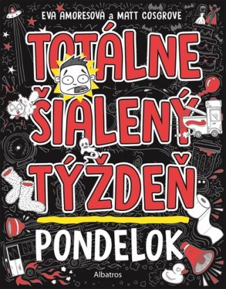 Totálne šialený týždeň 1: Pondelok