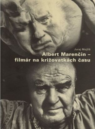 Albert Marenčin - filmár na križovatkách času