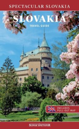 Spectacular Slovakia: SLOVAKIA Travel Guide