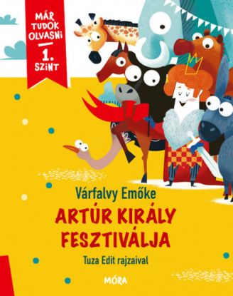 Artúr király fesztiválja - Már tudok olvasni 1. szint