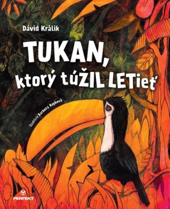 Tukan, ktorý túŽIL LETieť