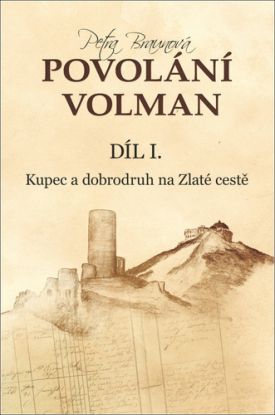 Povolání Volman 1: Kupec a dobrodruh na Zlaté cestě