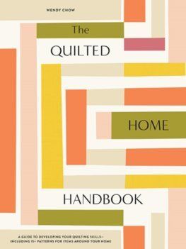 The Quilted Home Handbook