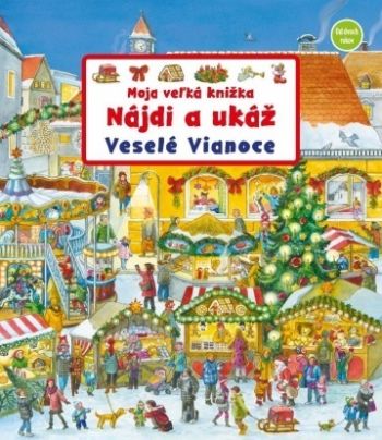 Moja veľká knižka – Nájdi a ukáž: Veselé Vianoce