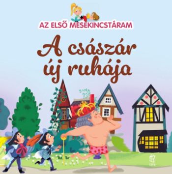 Az első mesekincstáram 30: A császár új ruhája