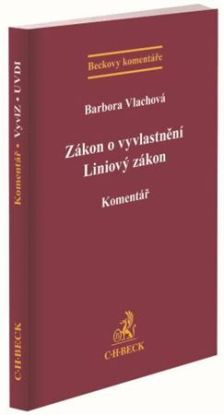 Zákon o vyvlastnění. Liniový zákon. Komentář, 2. vydání