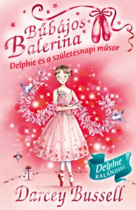 Bűbájos balerina 6: Delphie és a születésnapi műsor