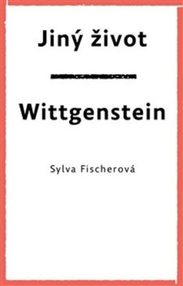 Jiný život. Wittgenstein