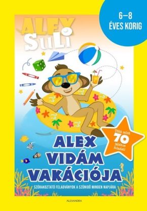 Alex Suli - Alex vidám vakációja 6-8 éveseknek