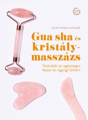 Gua sha és kristálymasszázs