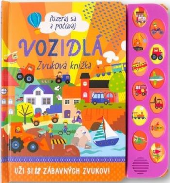 Vozidlá: Pozeraj sa a počúvaj