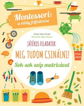 Meg tudom csinálni! Montessori: A világ felfedezése