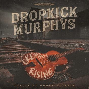 Dropkick Murphys - Okemah Rising LP