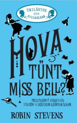 Hova tűnt Miss Bell?