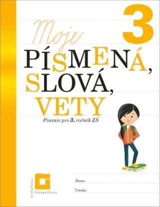 Moje písmená, slová, vety – Písanie pre 3. ročník ZŠ