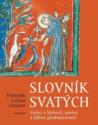 Slovník svatých - Světci v historii, umění a lidové představivosti