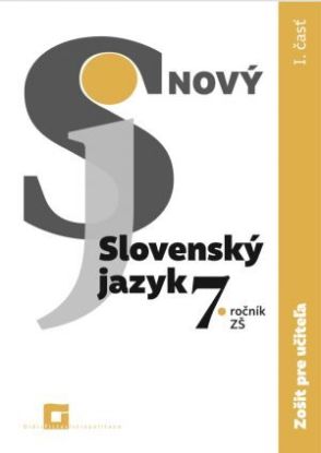 Nový Slovenský jazyk 7. ročník ZŠ - 1. časť, Zošit pre učiteľa