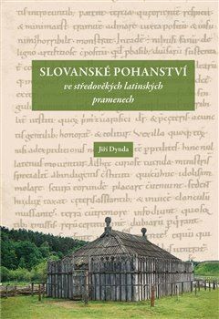 Slovanské pohanství ve středověkých latinských pramenech, 2. vydanie