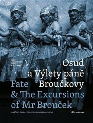 Osud a Výlety páně Broučkovy/ Fate and the Excursions of Mr. Brouček