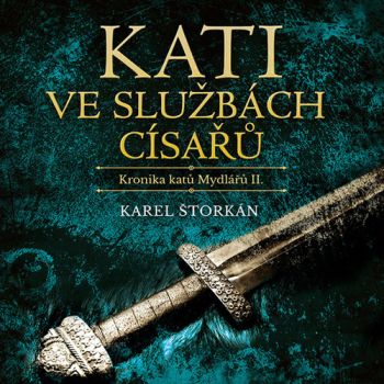 Kronika katů Mydlářů 2: Kati ve službách císařů - audiokniha CD