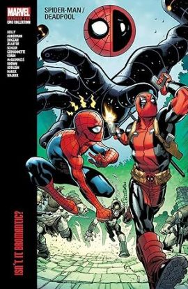 Spider-Man/Deadpool Modern Era Epic Collection: Isn\'t It Bromantic