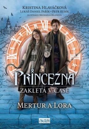 Princezna zakletá v čase 2: Mertur a Lora