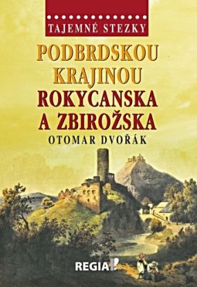 Podbrdskou krajinou Rokycanska a Zbirožska - Tajemné stezky