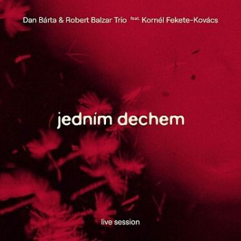 Bárta Dan & Robert Balzar Trio - Jedním dechem LP