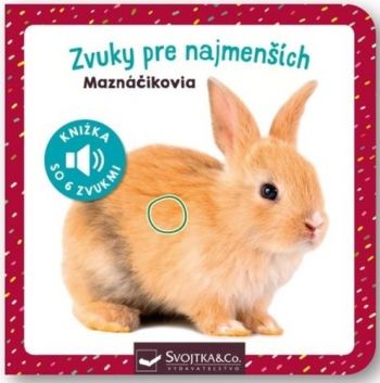 Zvuky pre najmenších: Maznáčikovia