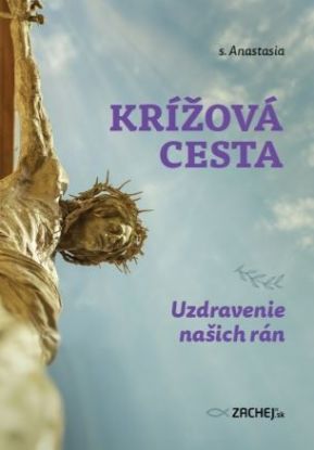 Krížová cesta: Uzdravenie našich rán