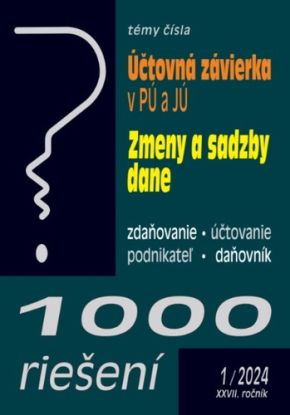 1000 riešení 1 2024 – Účtovná závierka v PÚ a v JÚ